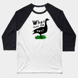 What Does the Goose Say? Baseball T-Shirt